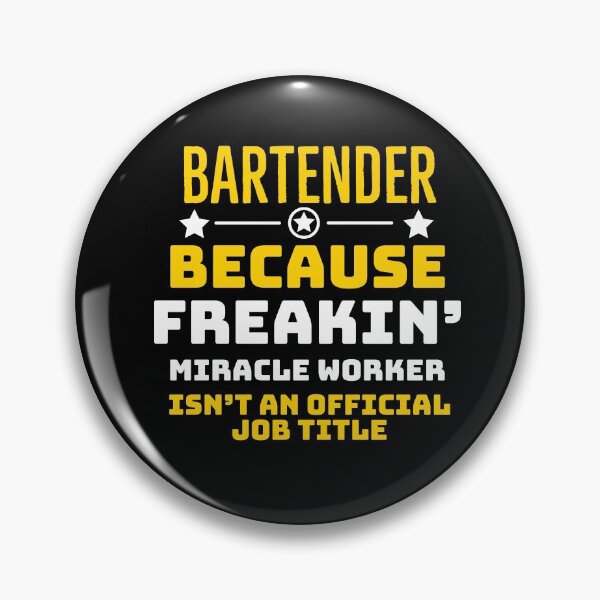 Item preview, Bartender Because Miracle Worker isnt an official Job title  designed and sold by AwesomeWorld1.