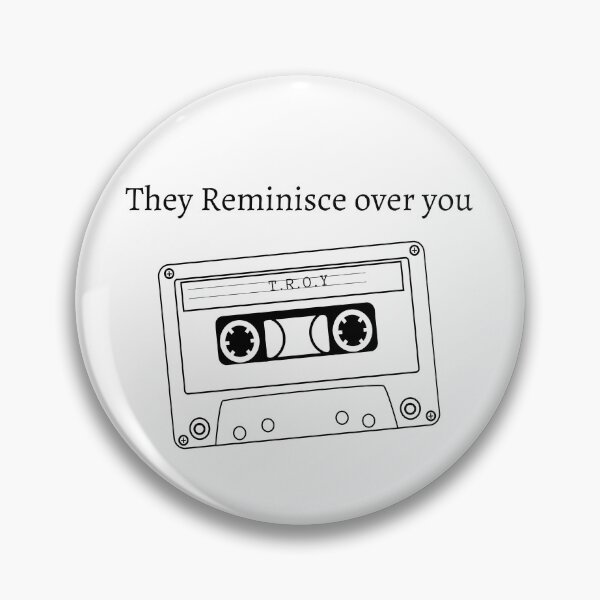 Item preview, They reminisce over you T.R.O.Y designed and sold by Shirtgame.