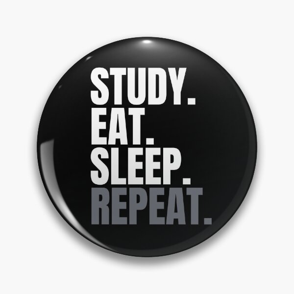 Item preview, Study. Eat. Sleep. Repeat. Text only design. designed and sold by JellyBeenzz.