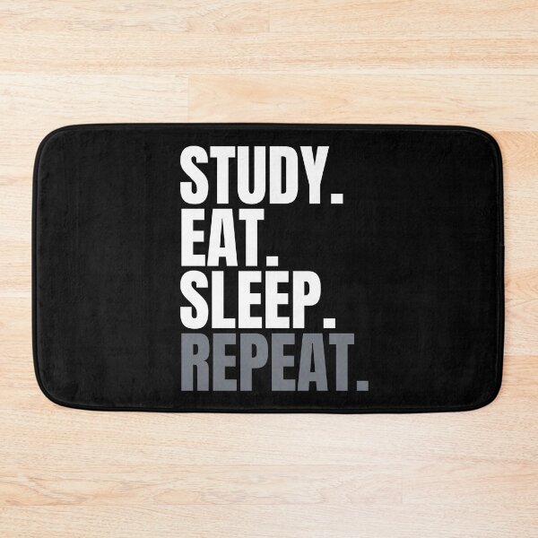 Item preview, Study. Eat. Sleep. Repeat. Text only design. designed and sold by JellyBeenzz.