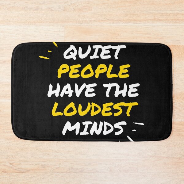 Item preview, Quiet People Have The Loudest Minds designed and sold by Pris25.