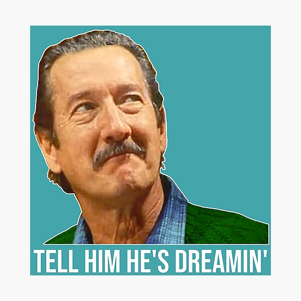 Darryl Kerrigan // Tell Him He's Dreamin The Castle Fan Photographic Print