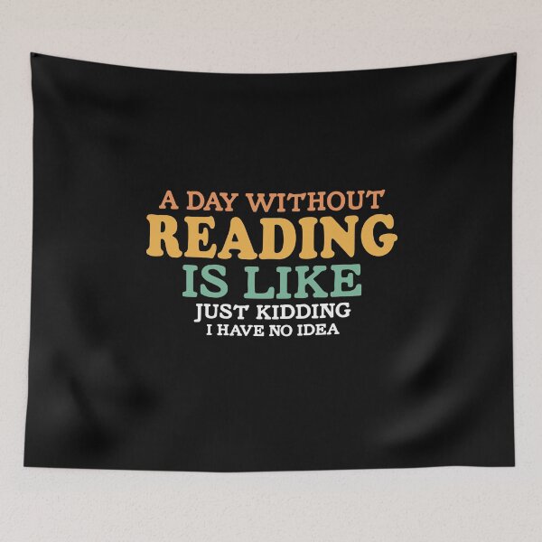 Item preview, Day Without Reading Cute Funny Retro Book Lover Quote Reading Humor designed and sold by sillyquestions.
