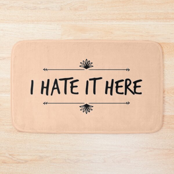 Item preview, I hate it here designed and sold by Roisin678.