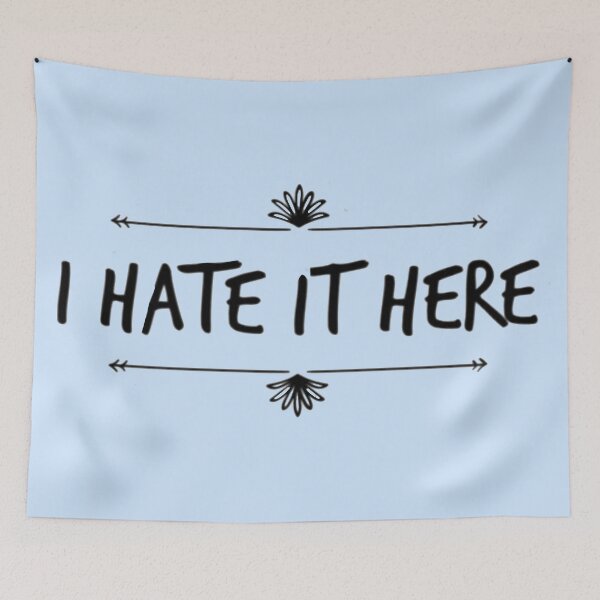 Item preview, I hate it here designed and sold by Roisin678.