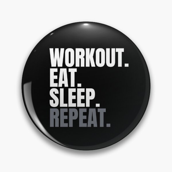 Item preview, Workout. Eat. Sleep. Repeat. Text only design. designed and sold by JellyBeenzz.