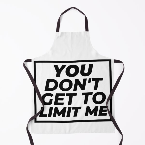 Item preview, You Don't Get To Limit Me designed and sold by HY2ROGEN.