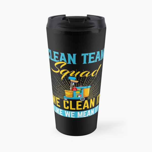 Cleaning Humor Clean Team Squad Gift , Housekeeping Professional Cleaner , Housekeeping Crew Cleaner Outfit Travel Mug