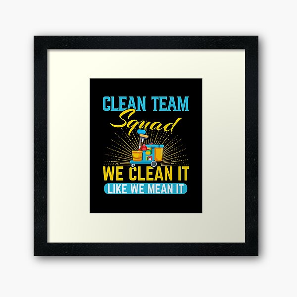 Cleaning Humor Clean Team Squad Gift , Housekeeping Professional Cleaner , Housekeeping Crew Cleaner Outfit Framed Art Print