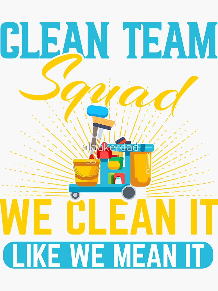 " Cleaning Humor Clean Team Squad Gift , Housekeeping Professional