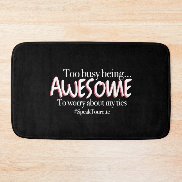 Item preview, Too Busy Being Awesome To Worry About My Tics, Tourette Syndrome Awareness, Tourette’s  designed and sold by MJDezigns.