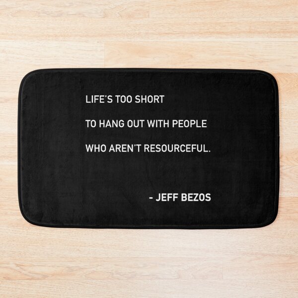 Item preview, Bezos Life's Too Short Quote designed and sold by JamiePullThatUp.