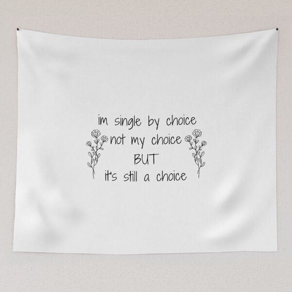 Item preview, SINGLE BY CHOICE FOR FEMALE designed and sold by BeenTees.