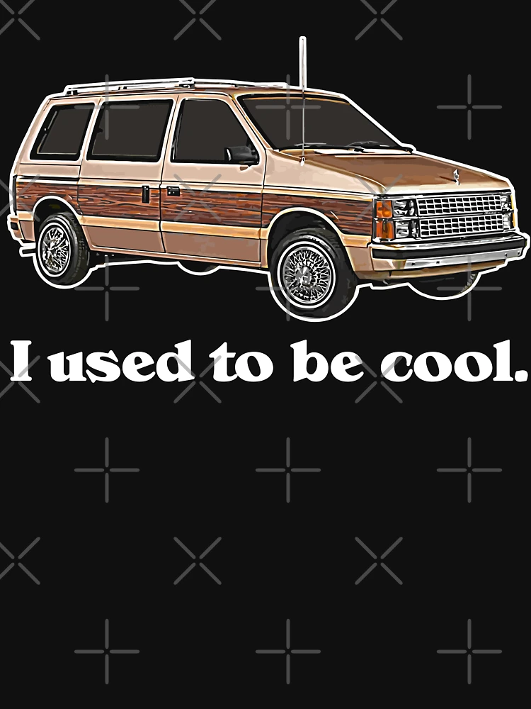 I Used To Be Cool, Now I Drive a Minivan - Adulting