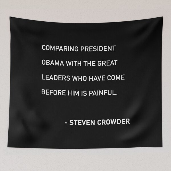 Item preview, Steven Crowder Obama Quote designed and sold by JamiePullThatUp.