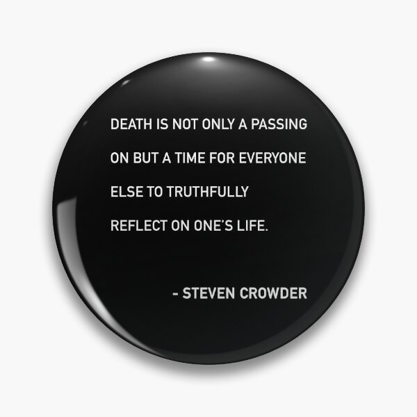 Item preview, Steven Crowder Death Quote designed and sold by JamiePullThatUp.