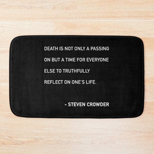 Item preview, Steven Crowder Death Quote designed and sold by JamiePullThatUp.