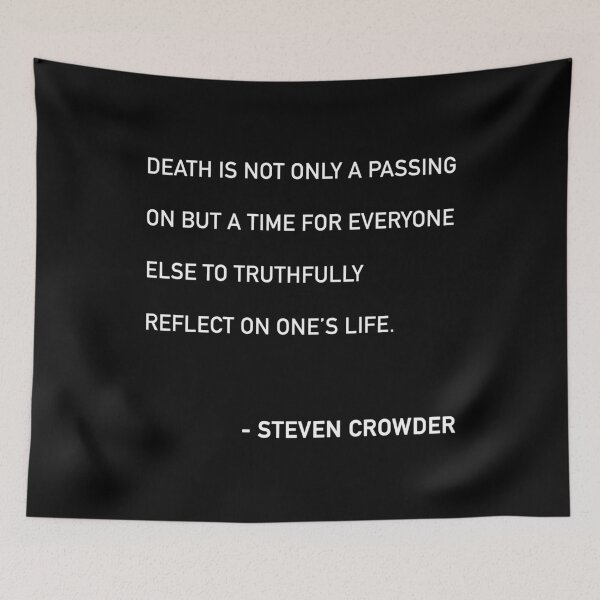 Item preview, Steven Crowder Death Quote designed and sold by JamiePullThatUp.
