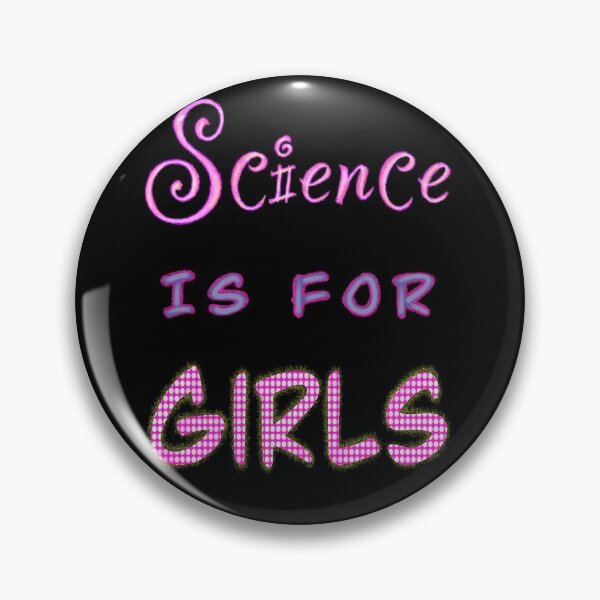 Item preview, Science is for girls 1st version designed and sold by Osher-BioArt.