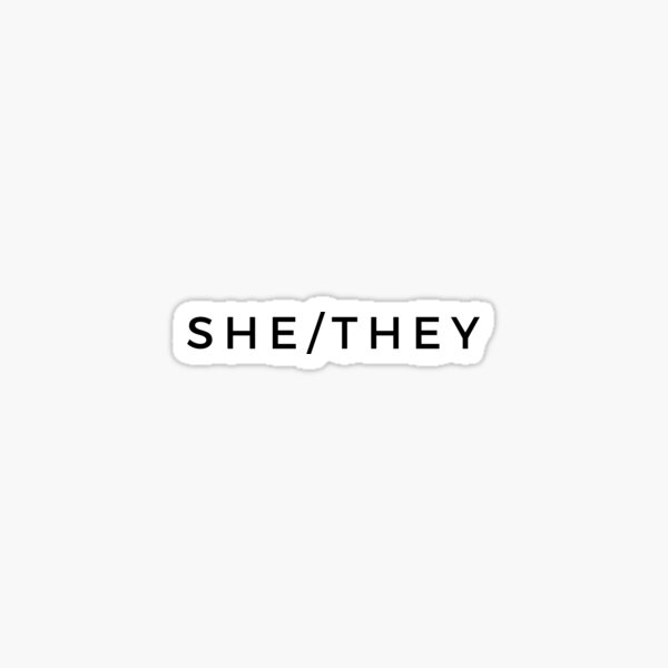 Personal Gender Pronouns She They Sticker For Sale By Trixabelle Ray