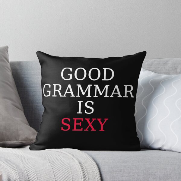 Item preview, Good Grammar Is Sexy Funny Quote Language English Major designed and sold by sillyquestions.