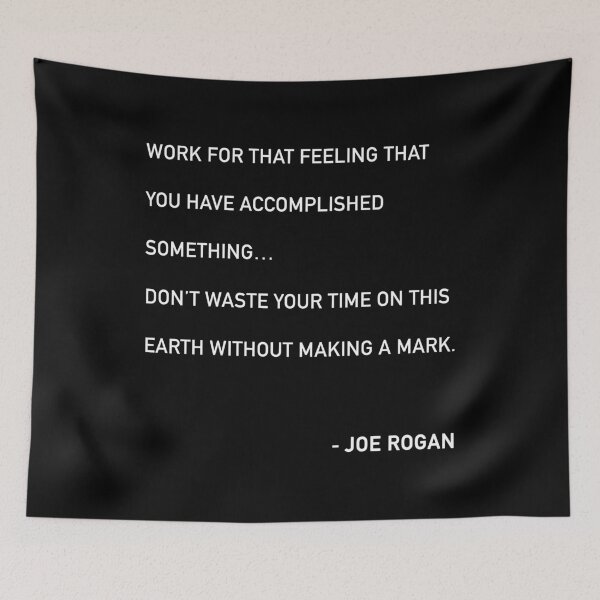 Item preview, Joe Rogan Work For That Feeling Quote  designed and sold by JamiePullThatUp.
