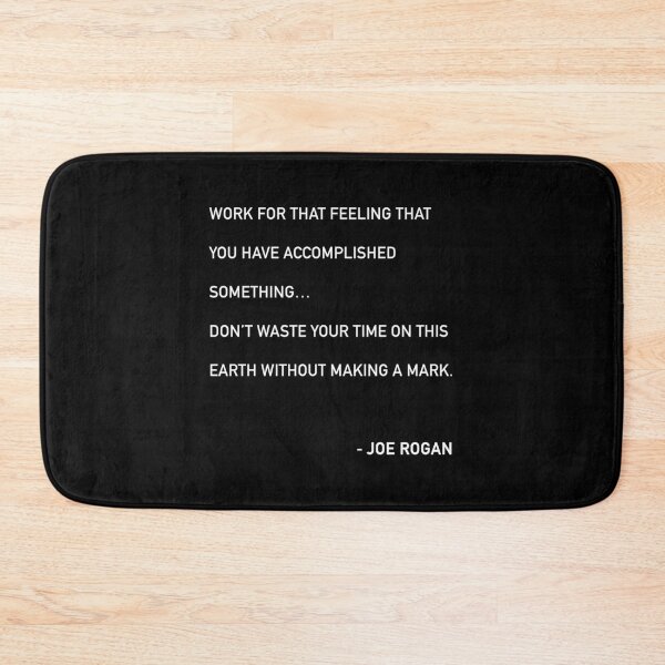 Item preview, Joe Rogan Work For That Feeling Quote  designed and sold by JamiePullThatUp.
