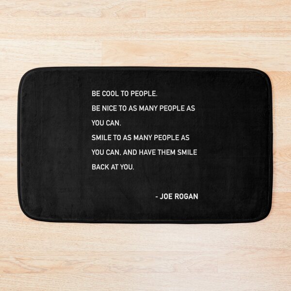 Item preview, Joe Rogan Be Cool To People Quote designed and sold by JamiePullThatUp.