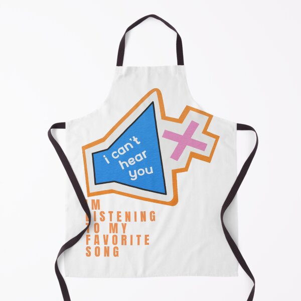 Item preview, i can't hear you im listening to my favorite song designed and sold by BeenTees.