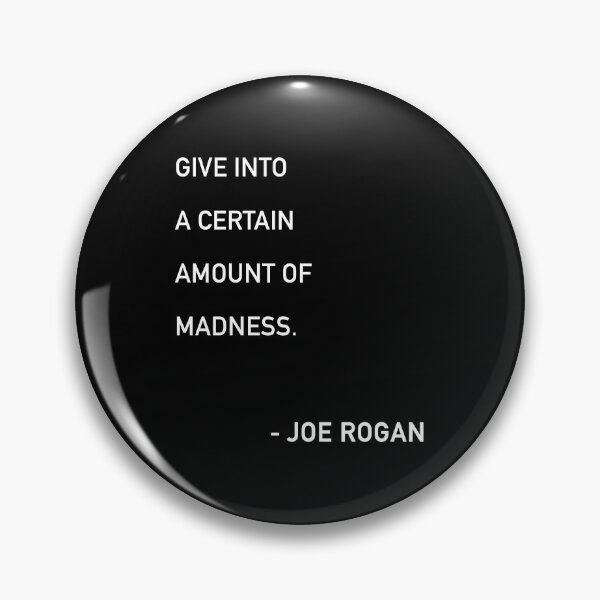 Item preview, Joe Rogan Madness Quote designed and sold by JamiePullThatUp.