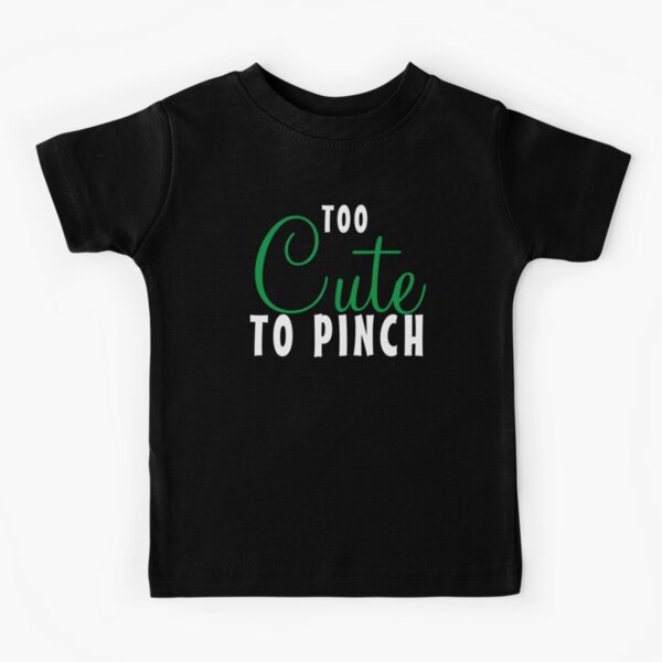 Item preview, Too Cute To Pinch designed and sold by Gmaish.