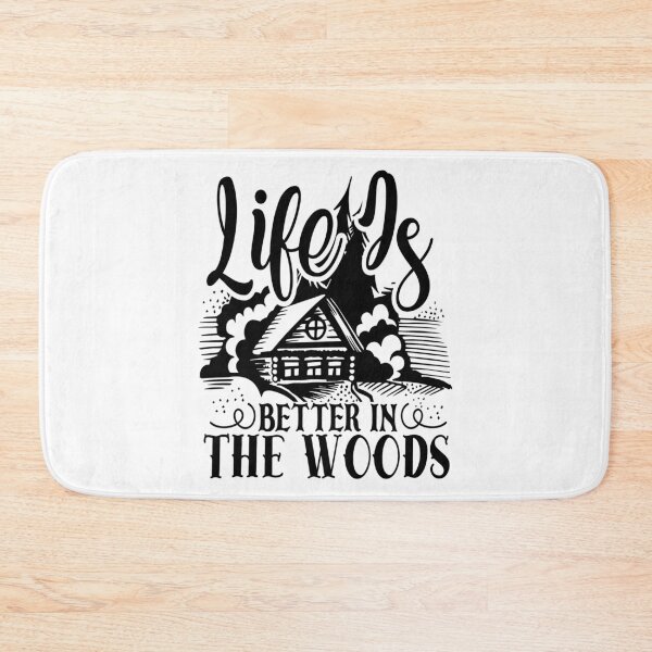 Item preview, life is better in the woods - cool saying nature designed and sold by Raeolus.