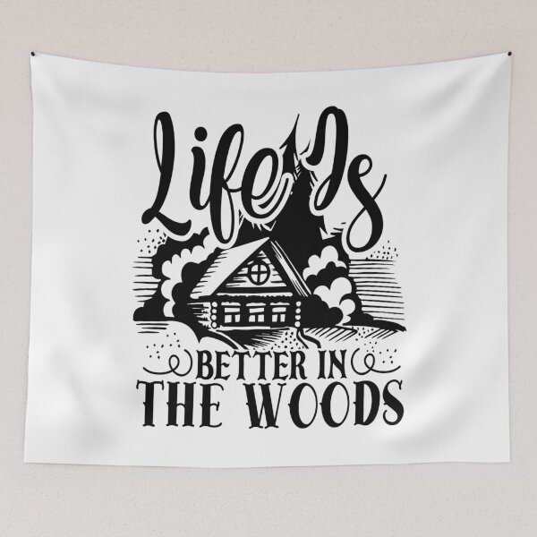 Item preview, life is better in the woods - cool saying nature designed and sold by Raeolus.