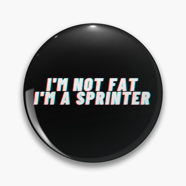 Item preview, I'm not fat, I'm a sprinter! designed and sold by thelastavo.