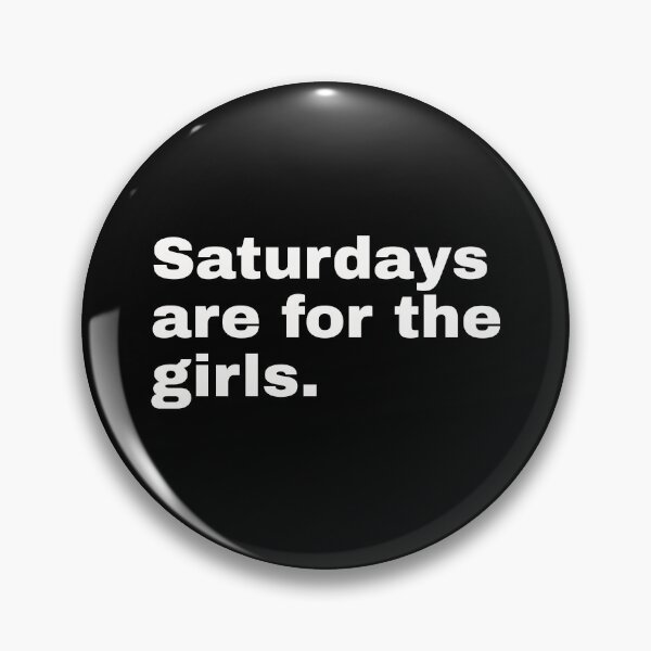 Item preview, Saturdays are for the girls. Loving saying and minimalist design for all ladies' parties designed and sold by Text-N-Typo.