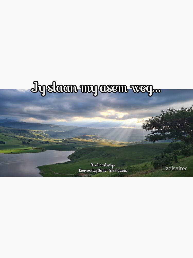 Afrikaans - Jy slaan my asem weg... by Lizelsalter