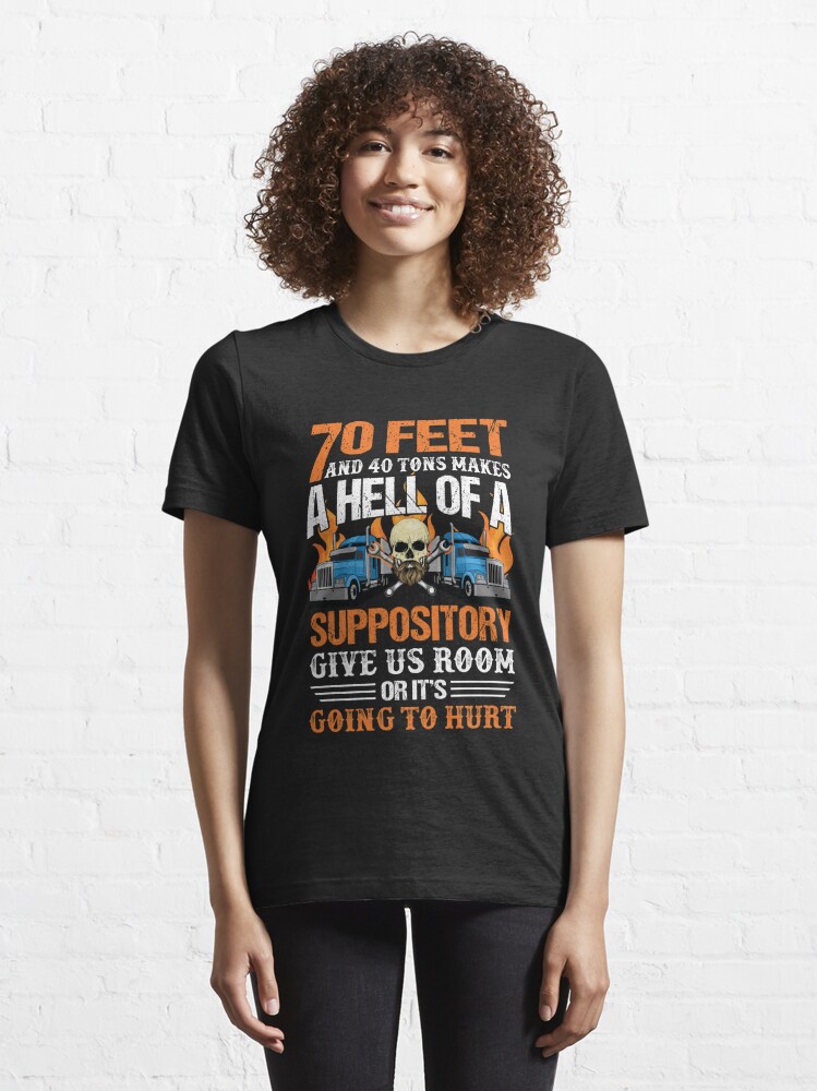 Trucker Shirt Sayings, 70 Feet Essential Men Women