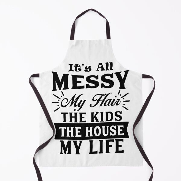 Item preview, It's All Messy T-Shirt, My Hair The Kids The House My Life designed and sold by UniqueStylistic.