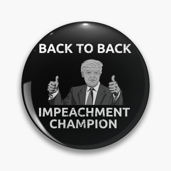 Item preview, Back to Back Impeachment Champ  designed and sold by Mokhe.