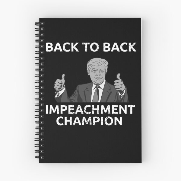 Item preview, Back to Back Impeachment Champ  designed and sold by Mokhe.