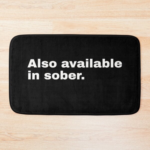 Item preview, Also available in sober. Rustic saying and minimalist design for everyone who likes to party and drink alcohol designed and sold by Text-N-Typo.