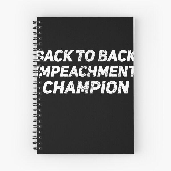 Item preview, Back to Back Impeachment Champ  designed and sold by Mokhe.