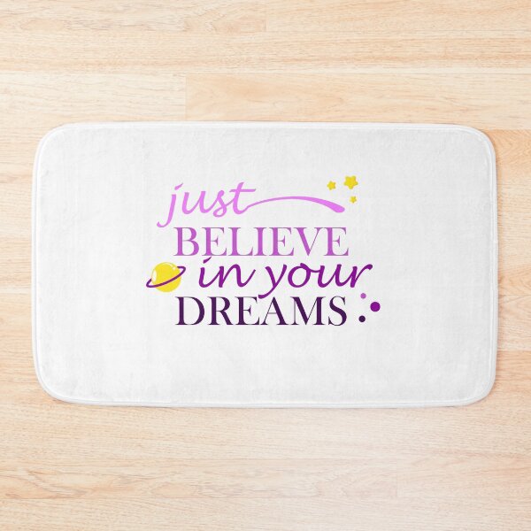 Item preview, just believe in your dreams designed and sold by ichourshop.