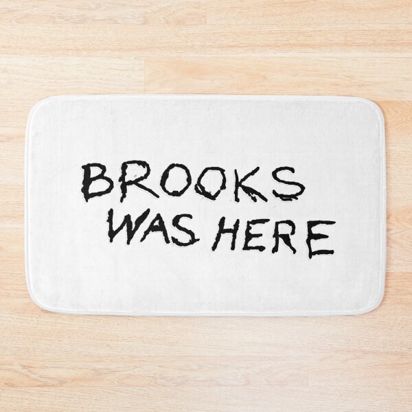Item preview, Brooks Was Here designed and sold by PiperDownTees.