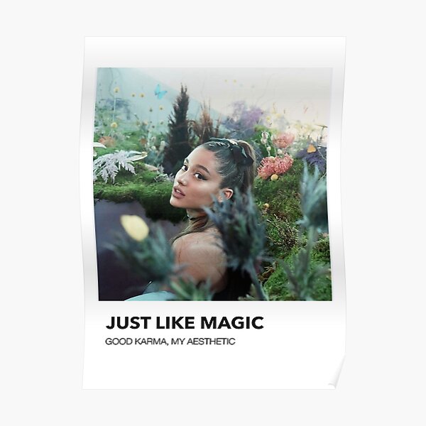 Just like magic - good karma, my aesthetic Poster