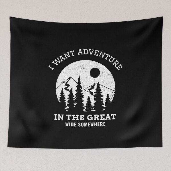 Item preview, i want adventure in the great wide somewhere designed and sold by Sinovius.