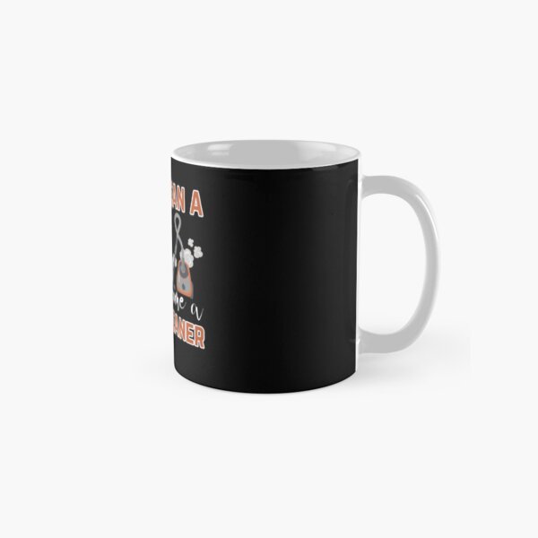 If you clean a vacuum cleaner, do you become a vacuum cleaner Classic Mug