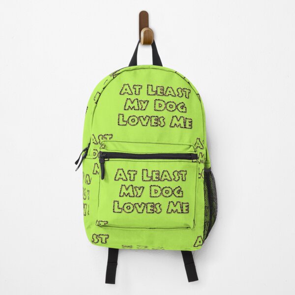Item preview, At Least My Dog Loves Me designed and sold by shopcom.