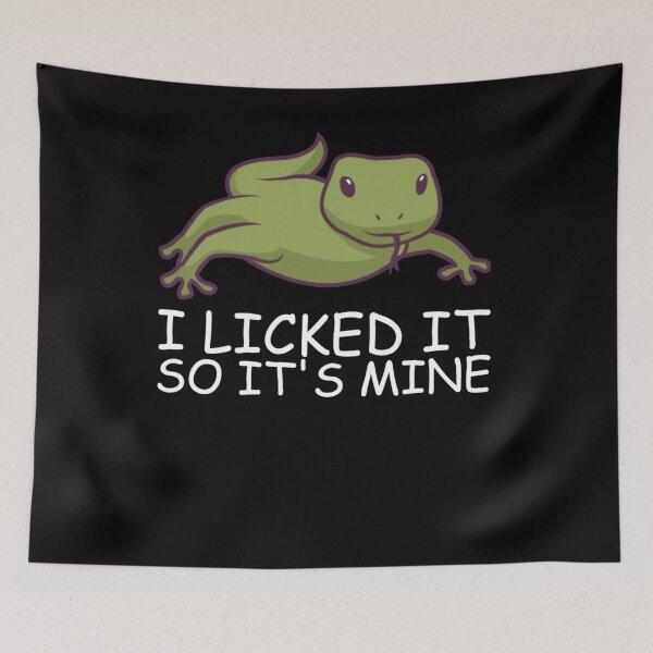 Item preview, I licked it so it's mine Design for a reptile lovers designed and sold by ChristopherIBK.
