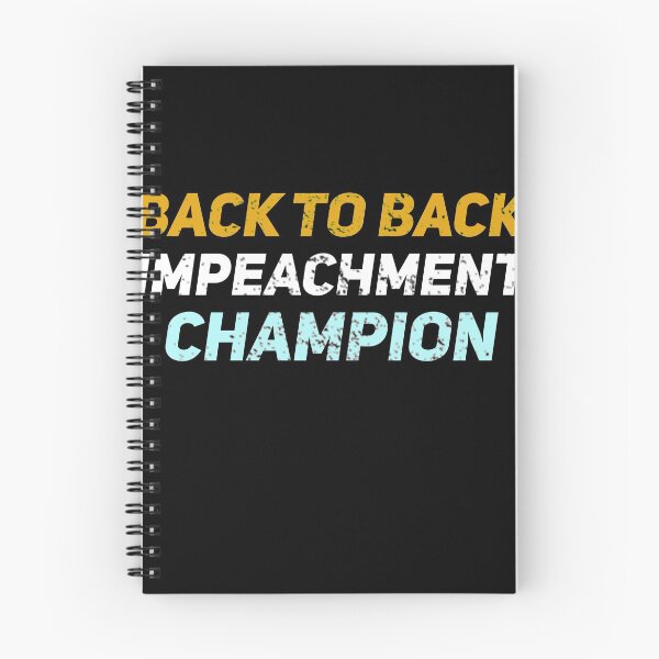 Item preview, Back to Back Impeachment Champ  designed and sold by Mokhe.